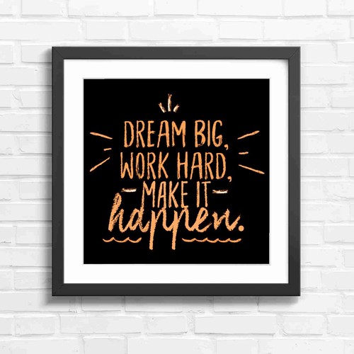 Dream big work hard quote - work,