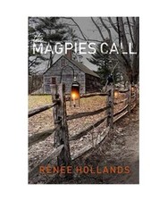 The Magpie's Call, Renee Hollands