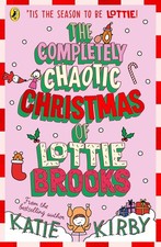 The Completely Chaotic Christmas of Lottie Brooks: fifth hilarious diary... 