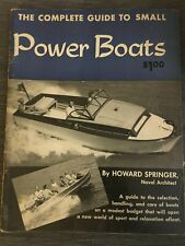 The Complete Guide to Small Power Boats Howard Springer 1955 Spanke Glisson art