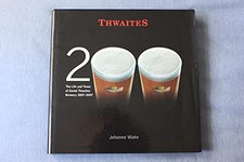 Thwaites : The Life and Times