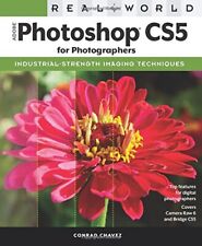 Real World Adobe Photoshop CS5 for Photographers-Conrad Chavez C