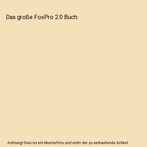 Das große foxpro buch - 2.0,