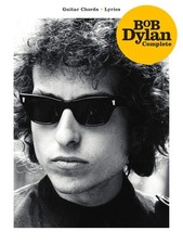 Bob Dylan  Complete Guitar Chord Songbook: Full Lyrics and Chords for Every Song