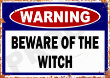 WARNING BEWARE OF THE WITCH