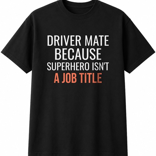 Driver mate because - driver, superhero