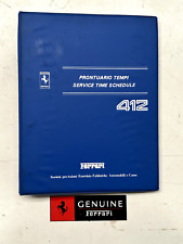 FERRARI 412 Service Time Schedule