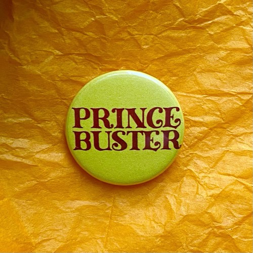 Prince buster new 25mm pin - new,