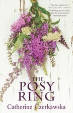 The Posy Ring By Catherine Czerkawska NEW Paperback ( Historical Fiction) Book