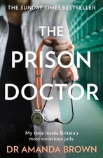 THE PRISON DOCTOR: My time