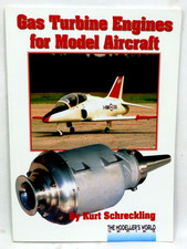 Gas Turbine Engines for Model Aircraft by Kurt Schreckling