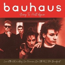 Bauhaus Going To Hell Again