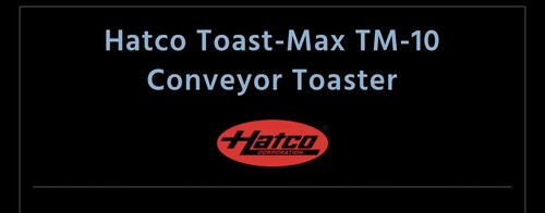Hatco toast max conveyor - tm-10,