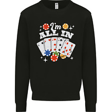 I'm All In Poker Mens Sweatshirt Jumper