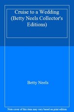 Cruise to a Wedding (Betty Neels Collector's Editions),Betty Neels