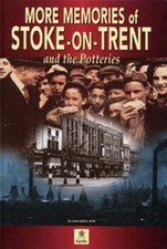 Syd Bailey (ed.) : More Memories of Stoke on Trent Expertly Refurbished Product
