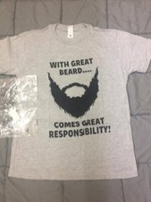 With Great Beard Comes Great Responsibility T-Shirt Size Large ( New Without...