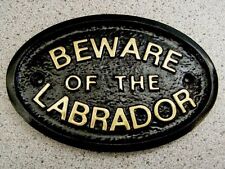 LABRADOR - BEWARE PLAQUE DOG SIGN (gold or silver lettering)