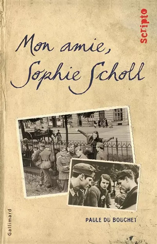 Mon amie sophie scholl - scholl,, paule