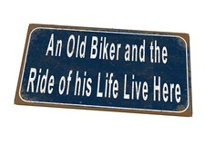 An old biker lives here sign