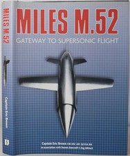MILES M.52: GATEWAY TO SUPERSONIC FLIGHT Capt ERIC BROWN Signed Test Pilot