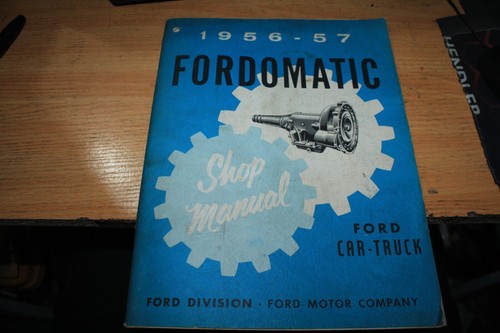 1956 ford fordomatic - 1956-57, shop