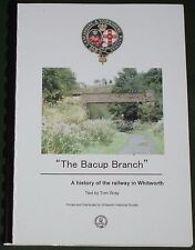 WHITWORTH RAILWAY HISTORY Bacup Branch Steam Lancashire Yorkshire Rail Company