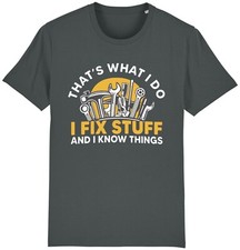 I Fix Stuff And I Know Things