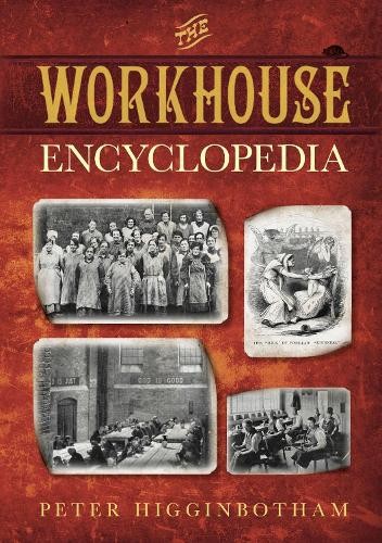 The workhouse encyclopedia - workhouse,