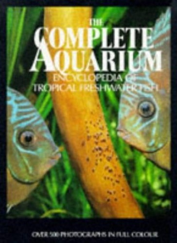 The complete aquarium - the,