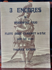 3 Encores for Woodwind Trio - Flute, Oboe, Clarinet - by Thomas Antoni