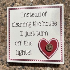 Rustic Slogan Wooden Block/ plaque “instead of cleaning the house”