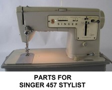 Original Singer 457 Stylist Sewing Machine Replacement Repair Parts