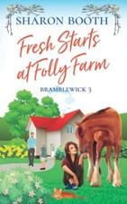 Fresh Starts at Folly Farm