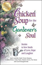 Chicken Soup for the Gardener's Sou..., Hansen, Mark Vi