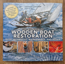 The Big Book of Wooden Boat Restoration Basic Techniques, Maintenance... Larsson
