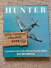 Hunter: A Personal View of the Ultimate Hawker Fighter - Roy Braybrook