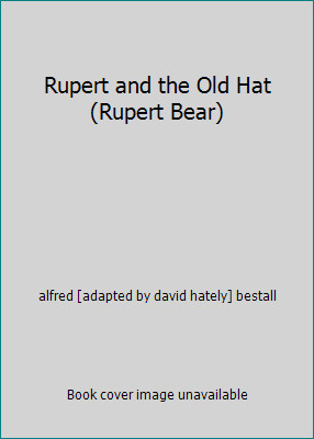 Rupert and the old - rupert,
