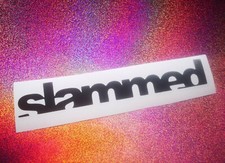 Slammed Windscreen Car/Window/Bumper/Cool vinyl sticker/decal