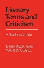 Literary Terms and Criticism: A Students' Guide by John Peck, Martin Coyle ...