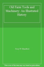 Old Farm Tools and Machinery