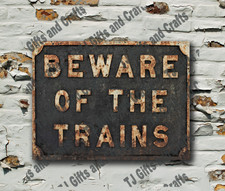 Beware Of The Trains Vintage