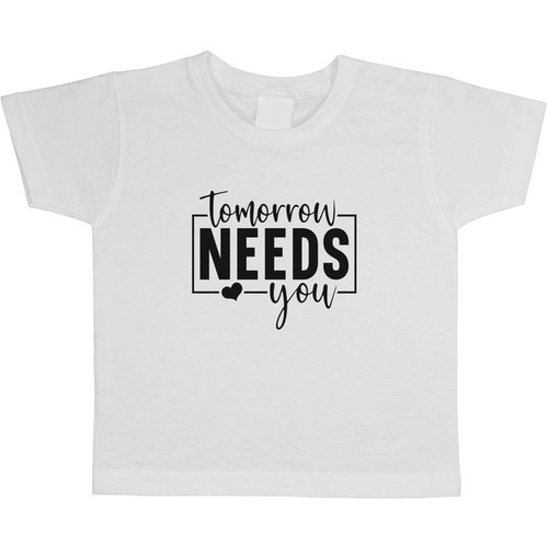 Tomorrow needs you - 'tomorrow,