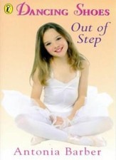 Out of Step (Dancing Shoes) By Antonia Barber. 9780140386851