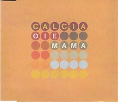 Calcia oie mama - calcia, (cd)
