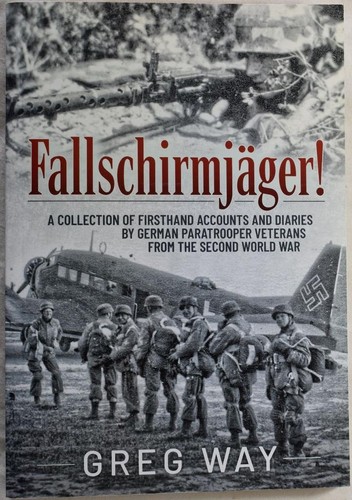 Fallschirmjäger firsthand - fallschirmjÄger!,
