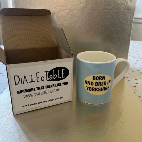 Dialectable born and bred - and, in
