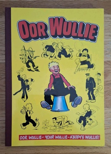 Classic oor wullie - "oor, wullie"