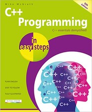 C++ Programming in easy steps, 5th Edition by Mike McGrath Book The Cheap Fast