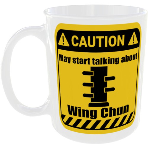 Wing chun mug funny - chun, caution